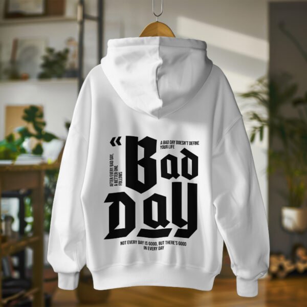 Bad Day – Hoodie for the Storm Chasers - Image 3
